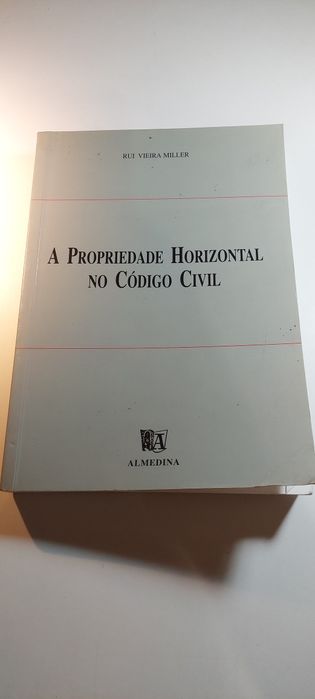 A Propriedade Horizontal no Código Civil - Rui Vieira Miller