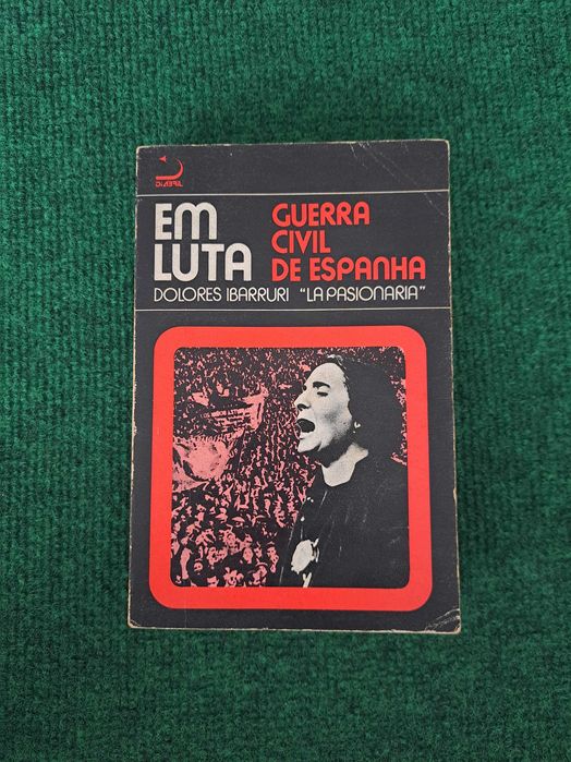Em Luta - Guerra Civil de Espanha - Dolores Ibarruri "La Pasionaria"
