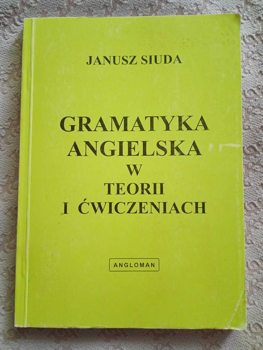 Janusz Siuda Gramatyka angielska w teorii i ćwiczeniach