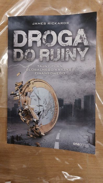 Książka James Rickards Droga do ruiny