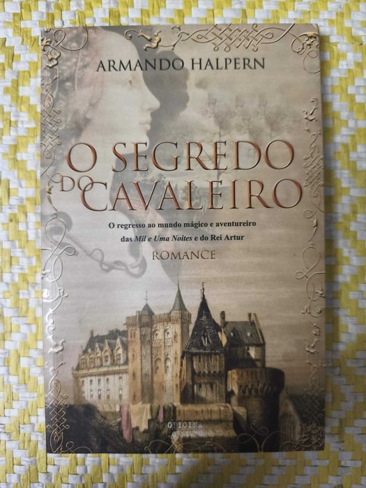 O Segredo do Cavaleiro -
Armando Halpern