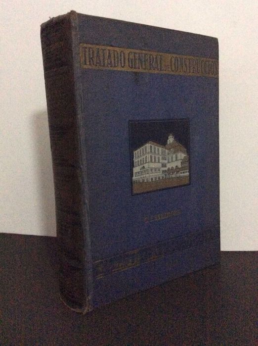Tratado General de Construcción. C. Esselborn, 1940