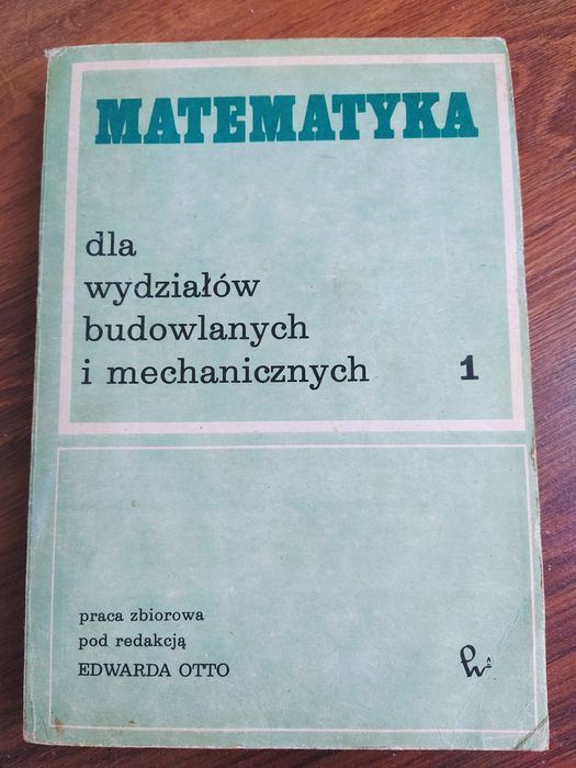 Matematyka dla wydziałów budowlanych i mechanicznych