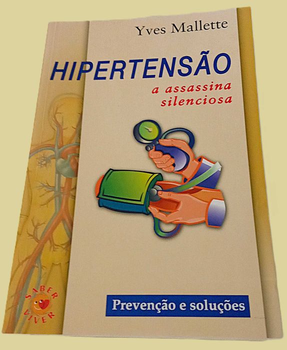Hipertensão, a Assassina Silenciosa, de Yves Mallette  PORTES GRÁTIS*
