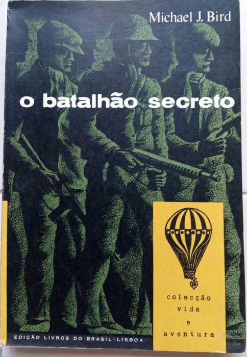 O Batalhão Secreto - Michael J. Bird