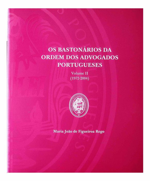Os bastonários da Ordem dos Advogados Portugueses