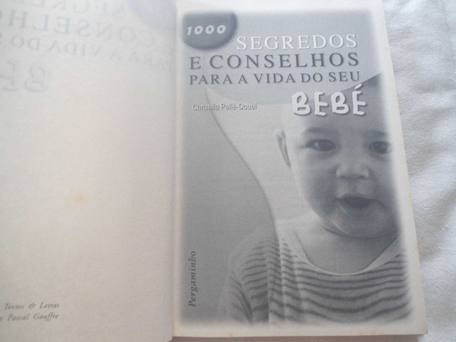 1000 Segredos e conselhos para a vida do seu bebé-Christilla P. Douel