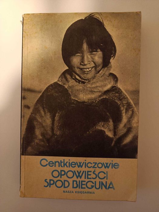 Opowieści spod Bieguna Centkiewiczowie