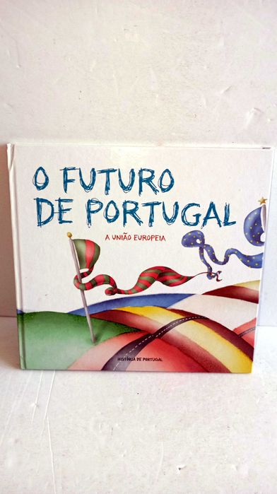 O Futuro de Portugal - A União Europeia