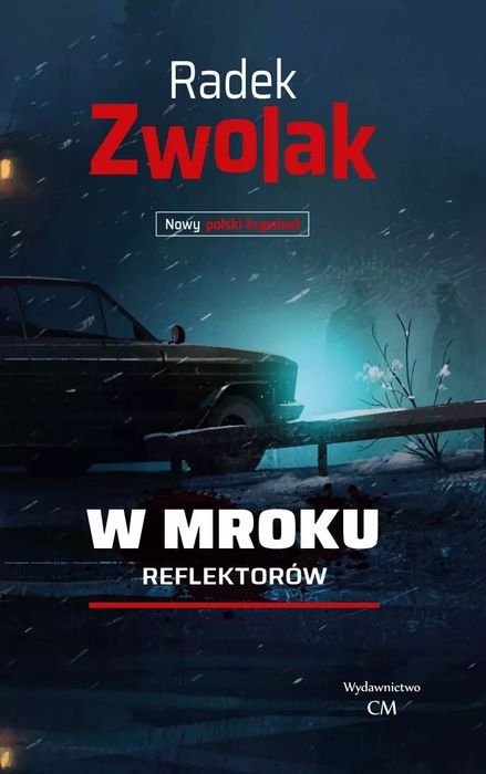 W Mroku Reflektorów  Zwolak Radek