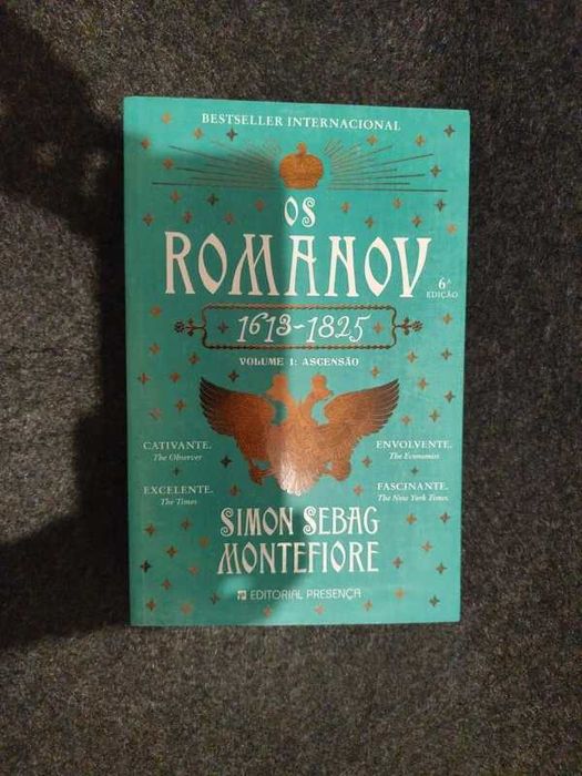 Simon Sebag Montefiore - Os Romanov (1613-1825) Volume 1 - Ascensão