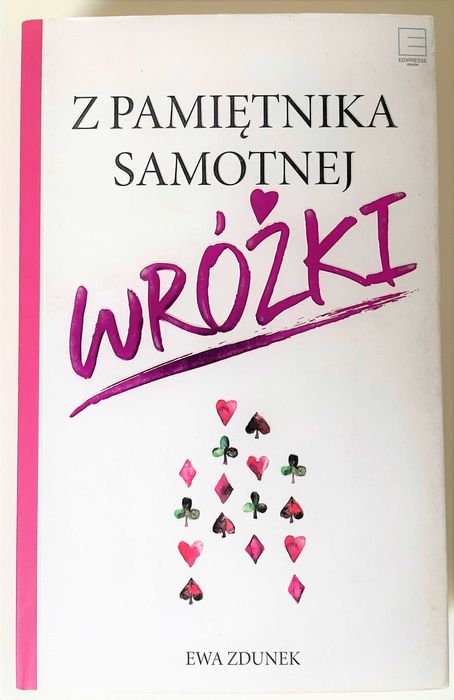 Z pamiętnika samotnej wróżki Ewa Zdunek