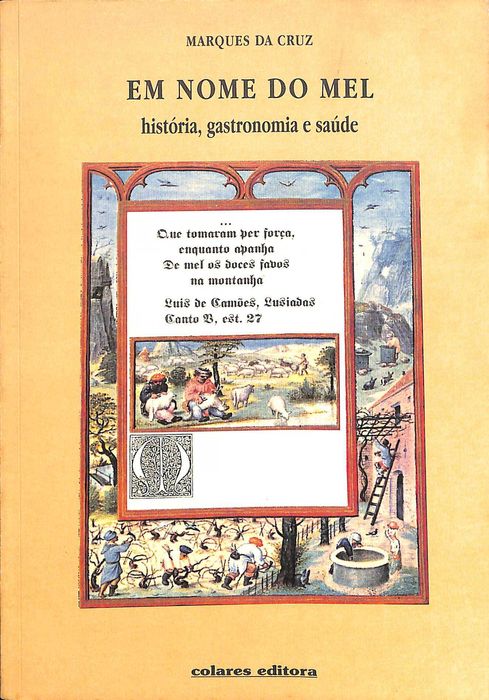 "Em Nome do Mel - história, gastronomia e saúde" de Marques da Cruz