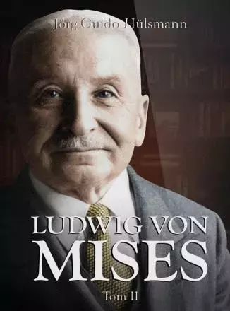 Ludwig von Mises. Tom 2. Nowy Produkt
