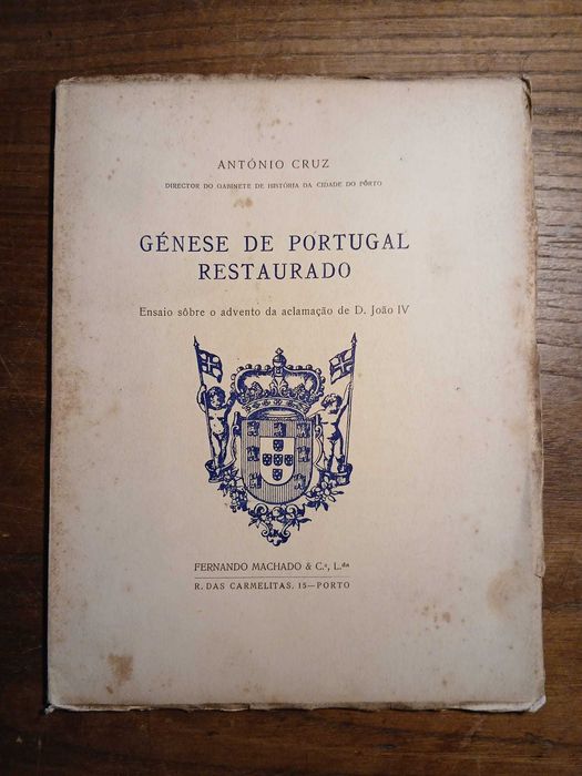 António Cruz, Génese de Portugal Restaurado
