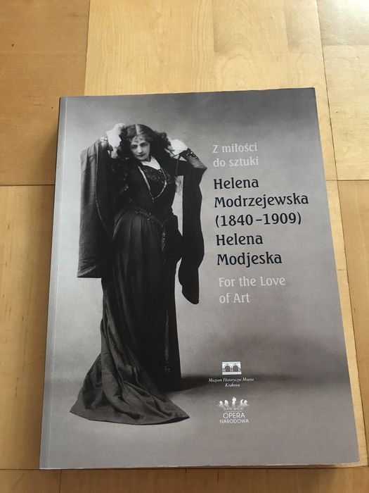 Helena Modrzejewska z miłości do sztuki. Nowa ksiazka. Biografia