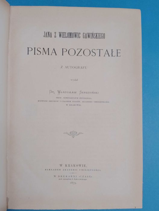 GAWIŃSKI Jan z Wielomowic - Pisma pozostałe, Kraków 1879