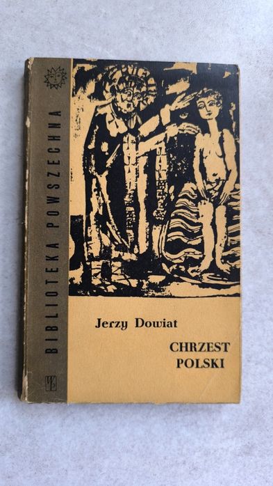 Chrzest Polski - Jerzy Dowiat