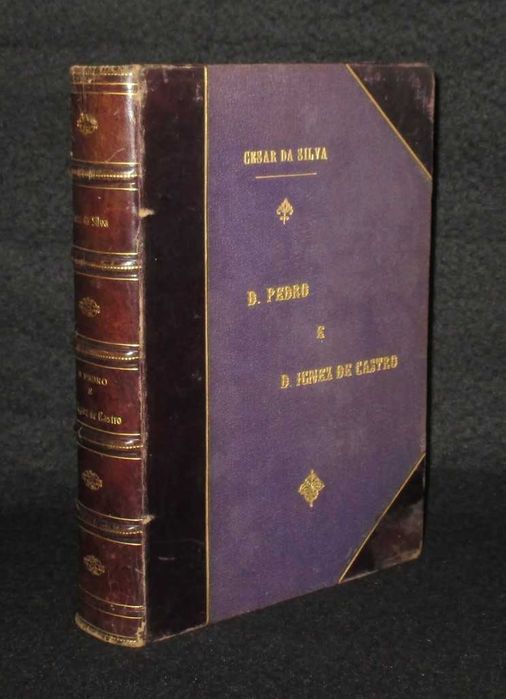 Livro D. Pedro e D. Ignez de Castro César da Silva Edição Ilustrada