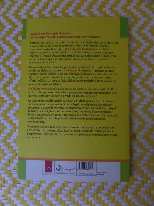 A SOLUÇÃO - Novo Escudo
de João Ferreira do Amaral e Francisco Louçã