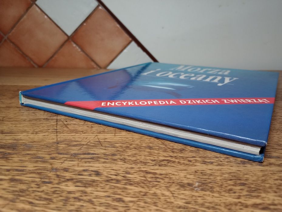 Morza i oceany. Encyklopedia dzikich zwierząt.