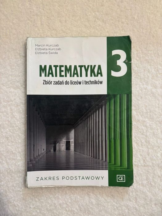 Matematyka Zbiór zadań do liceów i techników 3 Zakres podstawowy