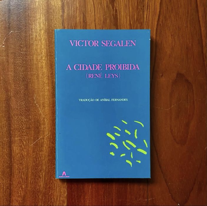 Victor Segalen - A Cidade Proibida (René Leys)