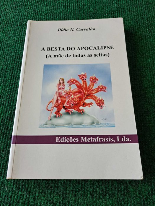 A Besta do Apocalipse (A mãe de todas as seitas) - Ilídio N. Carvalho
