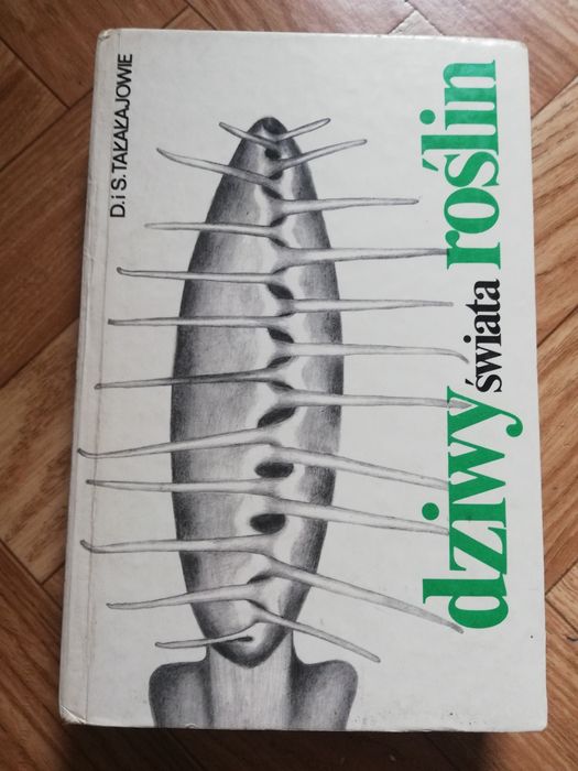 Książka : ,, Dziwny świat roślin "