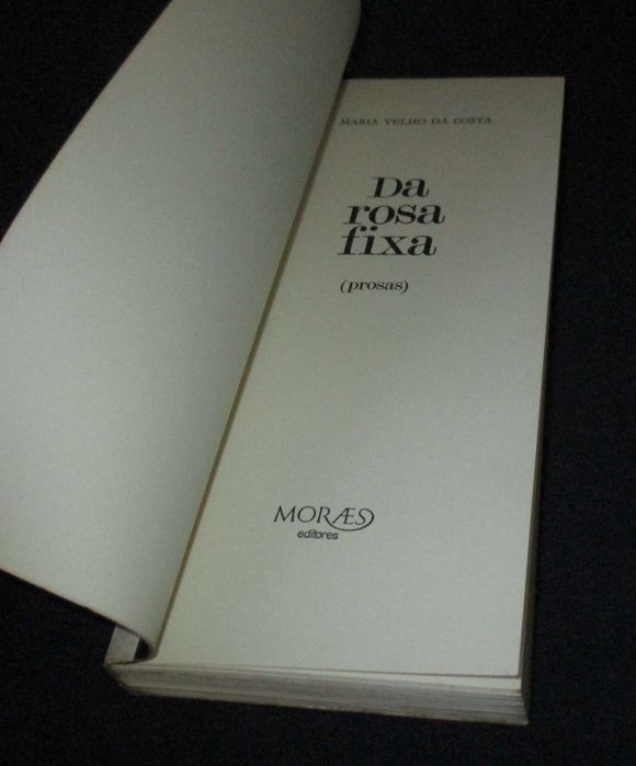 Livro Da Rosa Fixa Maria Velho da Costa 1ª edição Moraes
