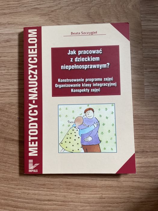Jak pracować z dzieckiem niepełnosprawnym ? Beata Szczygieł