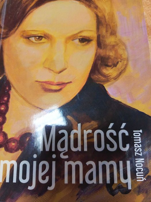 Mądrość mojej mamy Tomasz nocuń