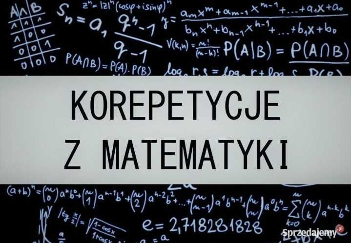 Korepetycje z matematyki MATURA POPRAWKOWA& EGZAMIN KOMISYJNY 80zł/45 min, 100 zł/60 min