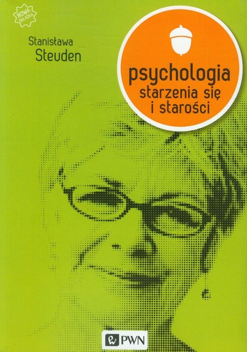 Psychologia Starzenia Się I Starości