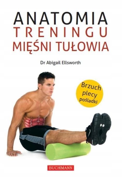 Anatomia Treningu Mięśni Tułowia Abigail Ellsworth
