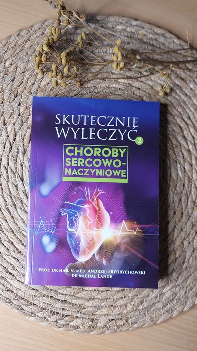 Frydrychowski Lange Skutecznie wyleczyć chorobo sercowo- naczyniowe