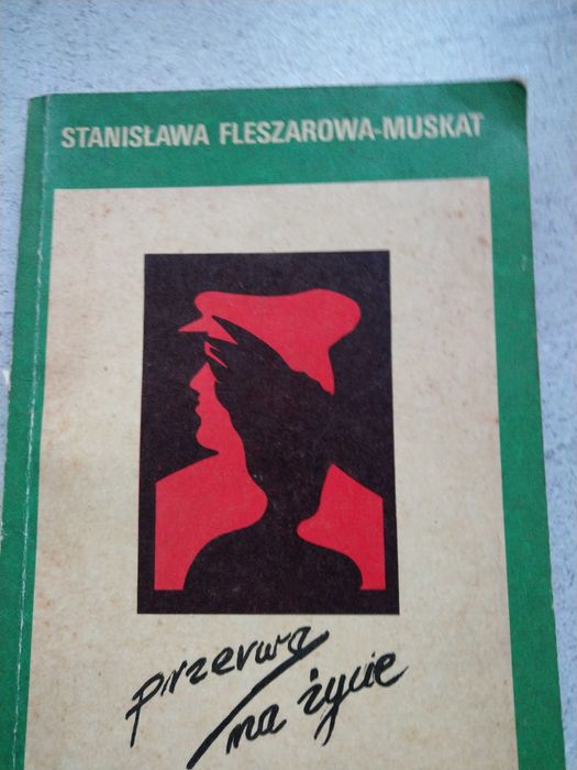 "Przerwa na życie" S.Fleszarowa-Muskat