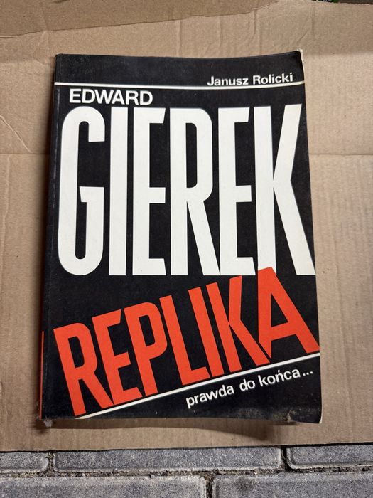 Edward Gierek. Replika – Janusz Rolicki