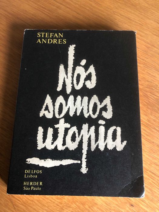 NÓS SOMOS UTOPIA     Stefan Andres