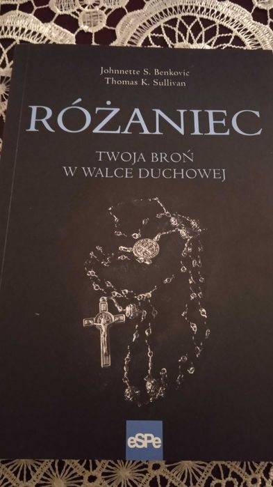 Różaniec. Twoja broń w walce duchowej.