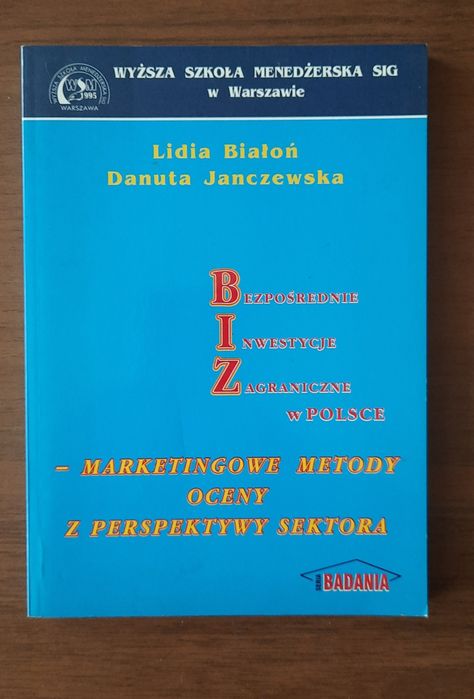 Bezpośrednie inwestycje zagraniczne w Polsce-marketingowe metody oceny