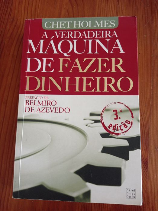 A verdadeira máquina de fazer dinheiro - Chet Holmes
