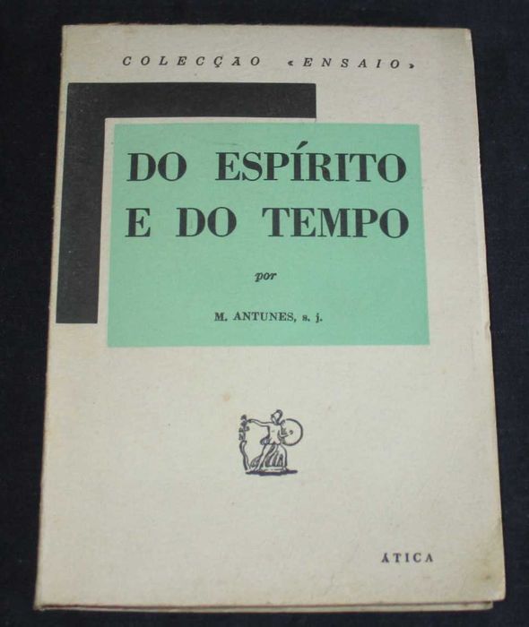 Livro Do Espírito e do Tempo M. Antunes