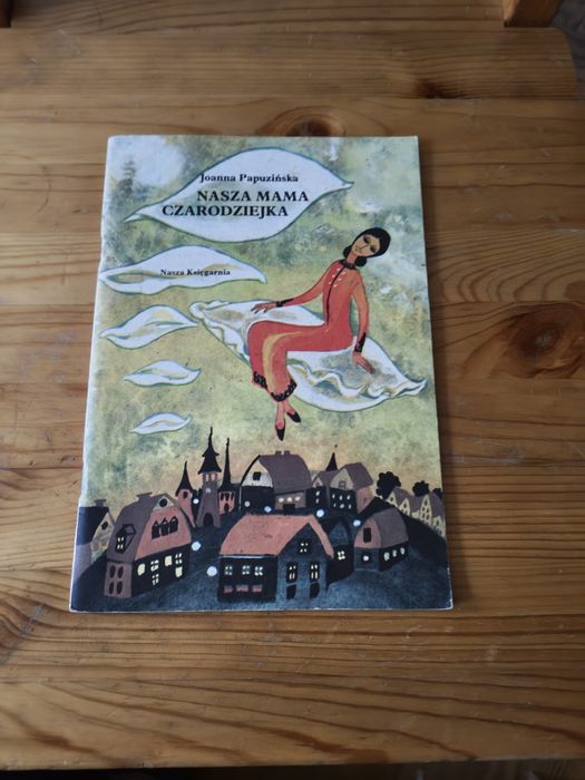 Nasza mama czarodziejka Papuzińska 1988
