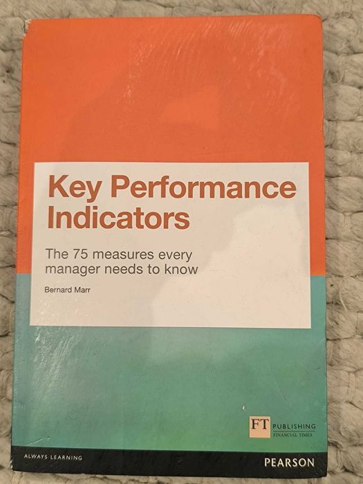 Key Performance Indicators (KPI): The 75 measures every manager know