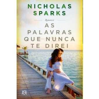 Nicholas Sparks: As Palavras Que Nunca te Direi/.. - Desde 7€