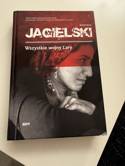 Wszytkie wojny Lary Wojciech Jagielski