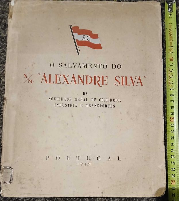 "O Salvamento do N/M "Alexandre Silva" da S.G. - Sociedade Geral..."