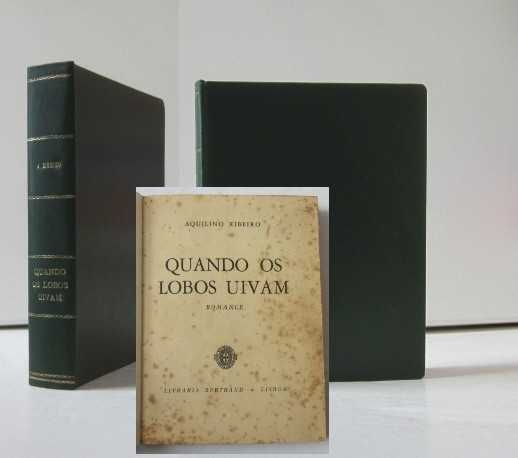 Aquilino Ribeiro – AS TRÊS MULHERES DE SANSÃO e QUANDO OS LOBOS UIVAM
