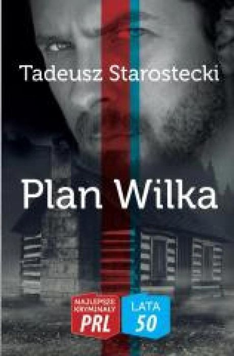 Najlepsze kryminały PRL. Plan Wilka Wydawnictwo CM Tadeusz Starostecki